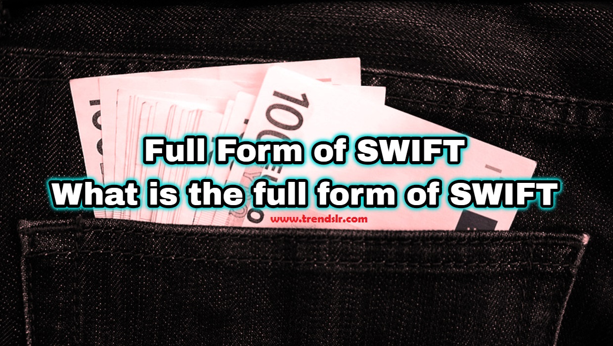 full-form-of-swift-what-is-the-full-form-of-swift-trendslr