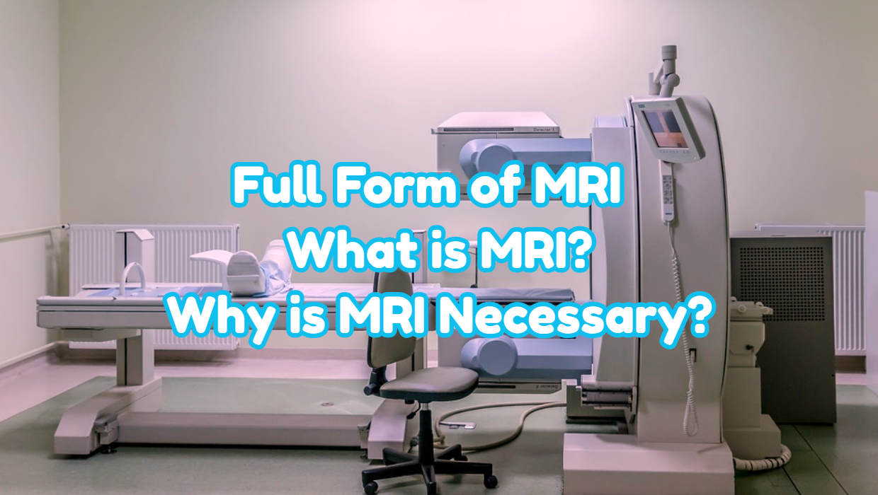 Full Form of MRI - What is MRI? Why is MRI Necessary? | Trendslr